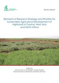 Elements of Research Strategy and Priorities for Sustainable Agricultural Development of Highlands in Central, West Asia and North Africa