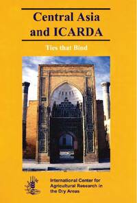 Ties that Bind: Central Asia and ICARDA