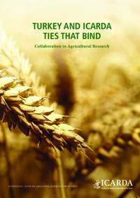 Ties that Bind: Turkey and ICARDA. Collaboration in Agricultural Research