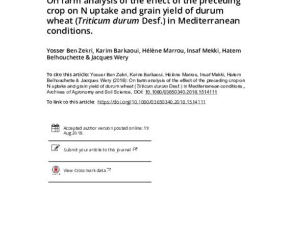 On farm analysis of the effect of the preceding crop on N uptake and grain yield of durum wheat (Triticum durum Desf.) in Mediterranean conditions.